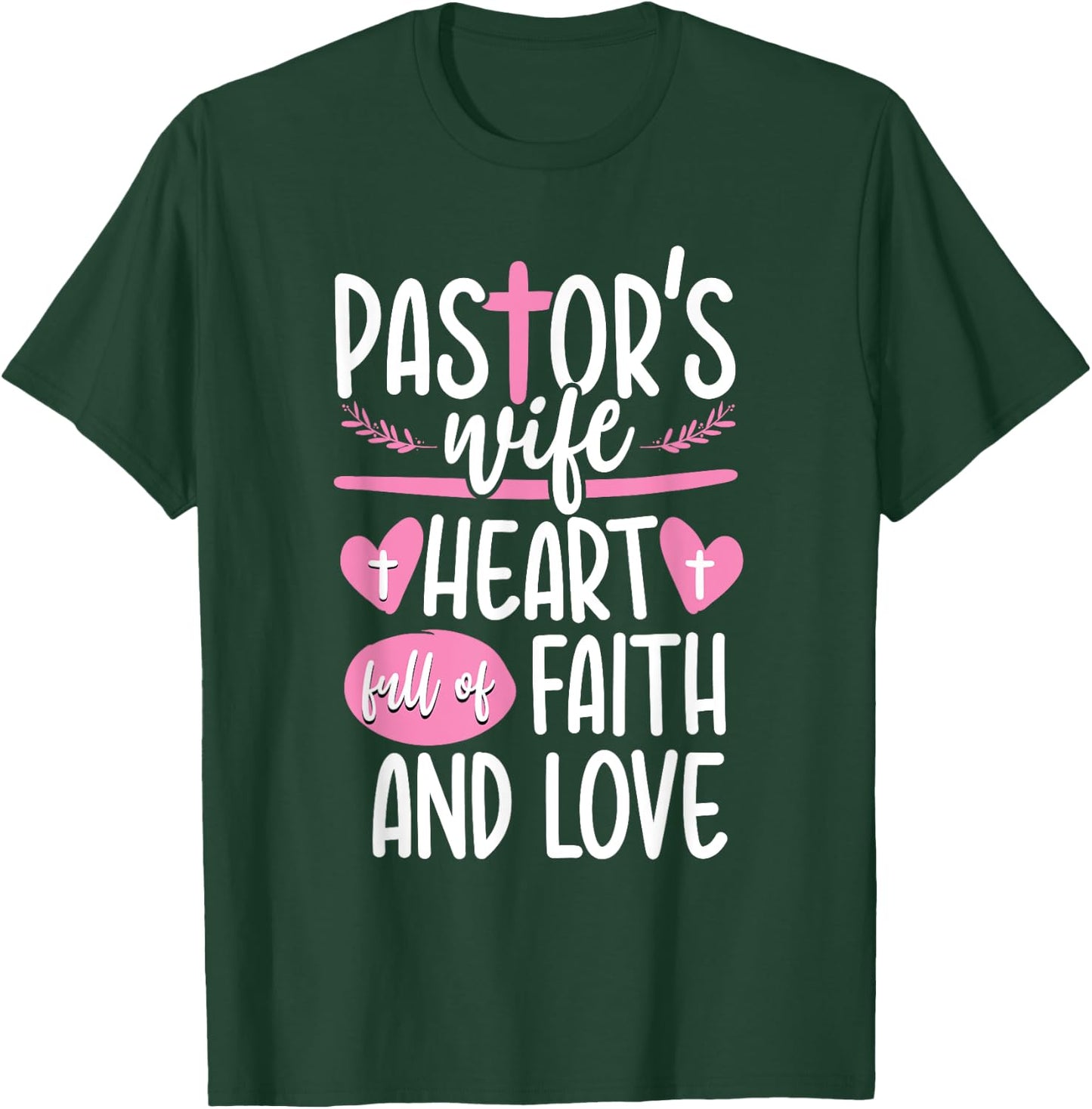 Christian Jesus Pastor's Wife Church Appreciation Heart T-Shirt - T-Shirt | Forest