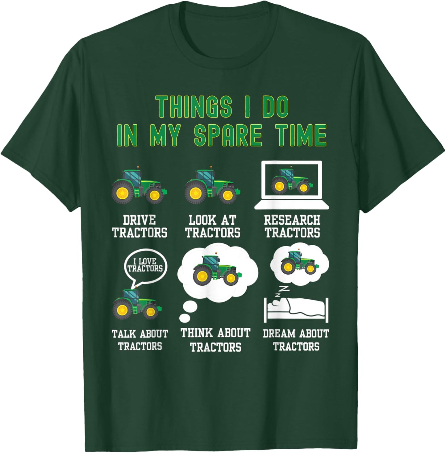 6 Things I Do In My Spare Time - Tractor T-Shirt - T-Shirt | Forest