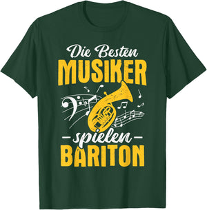 Baritonhorn Die besten Musiker spielen Bariton T-Shirt - T-Shirt | Forest