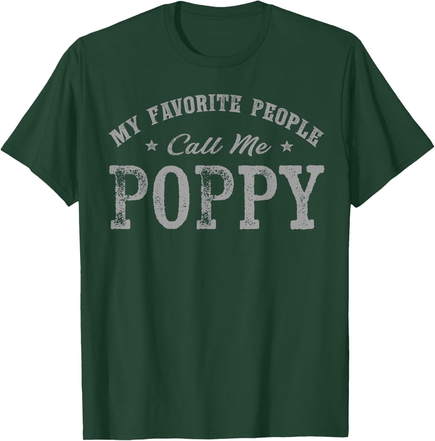 My Favorite People Call Me Poppy Vintage T-Shirt - T-Shirt | Forest