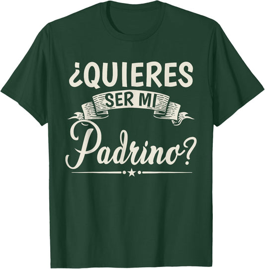 Quieres Ser Mi Padrino Bautizo T-Shirt - T-Shirt | Forest