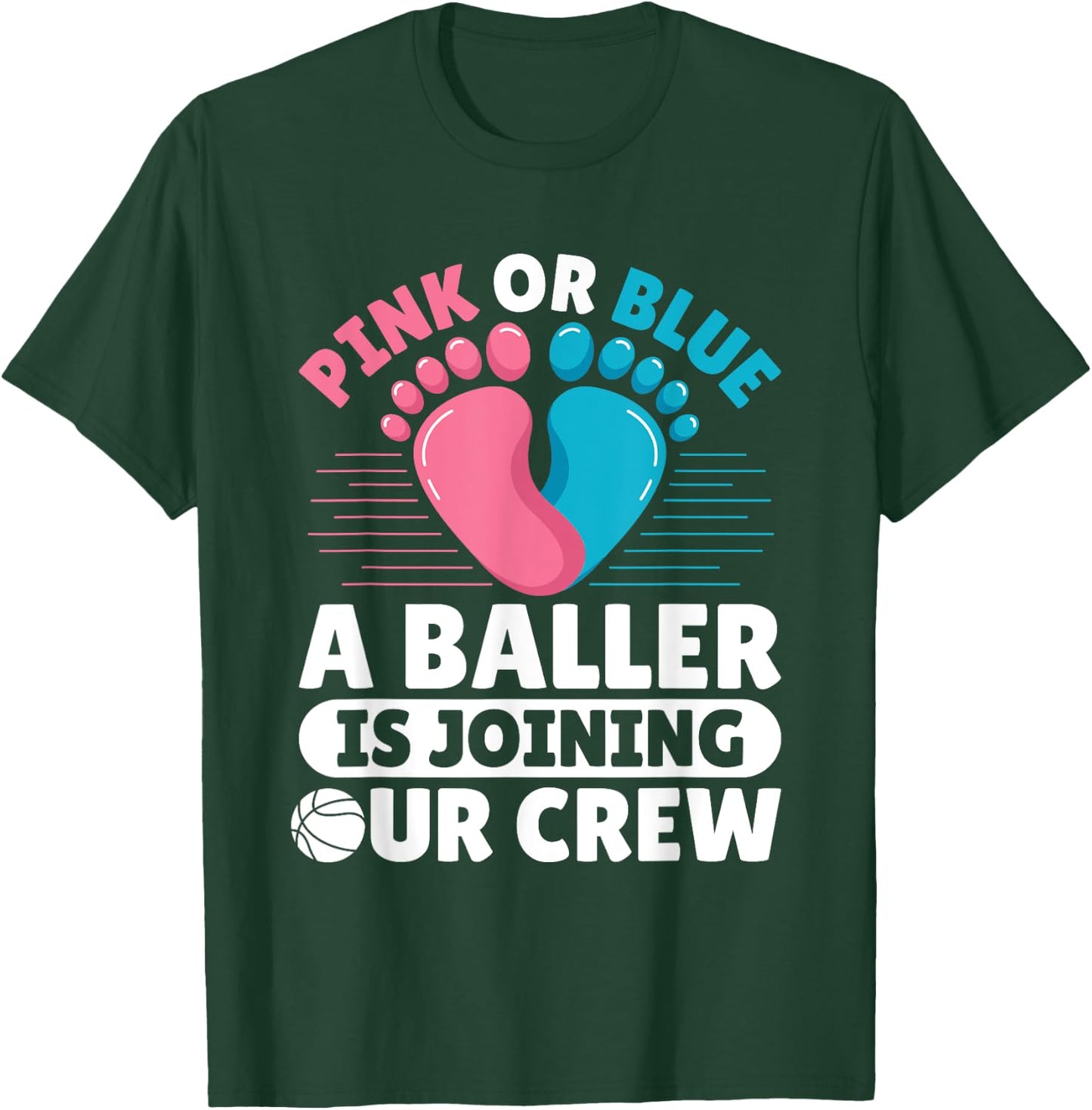Gender Reveal Basketball Quote for a Basketball lover T-Shirt - T-Shirt | Forest