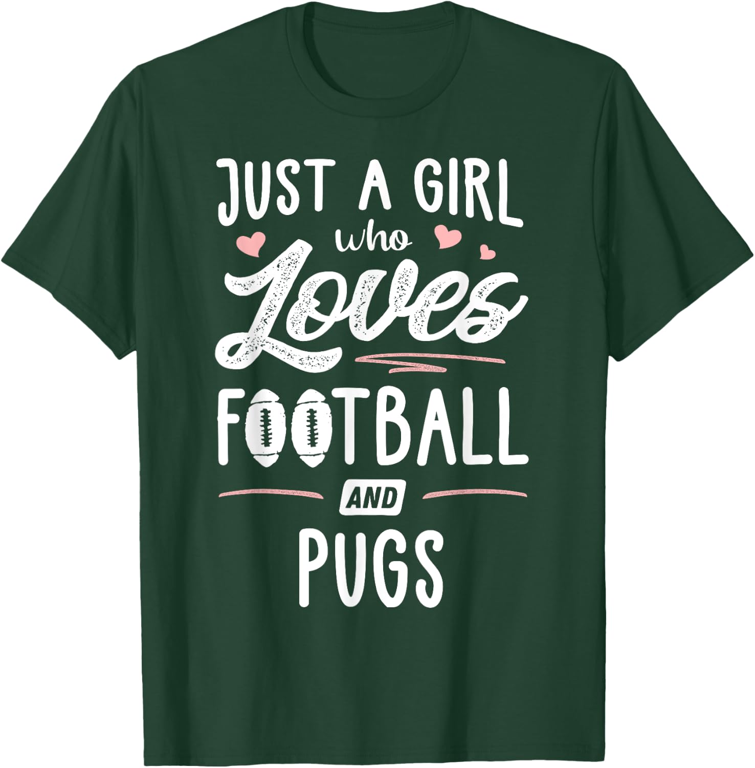 Just A Girl Who Loves Football And Pugs Gift Women T-Shirt - T-Shirt | Forest