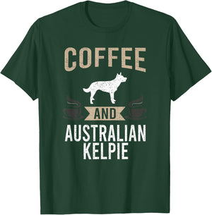 Coffee and Australian Kelpie Dog Lover T-Shirt - T-Shirt | Forest