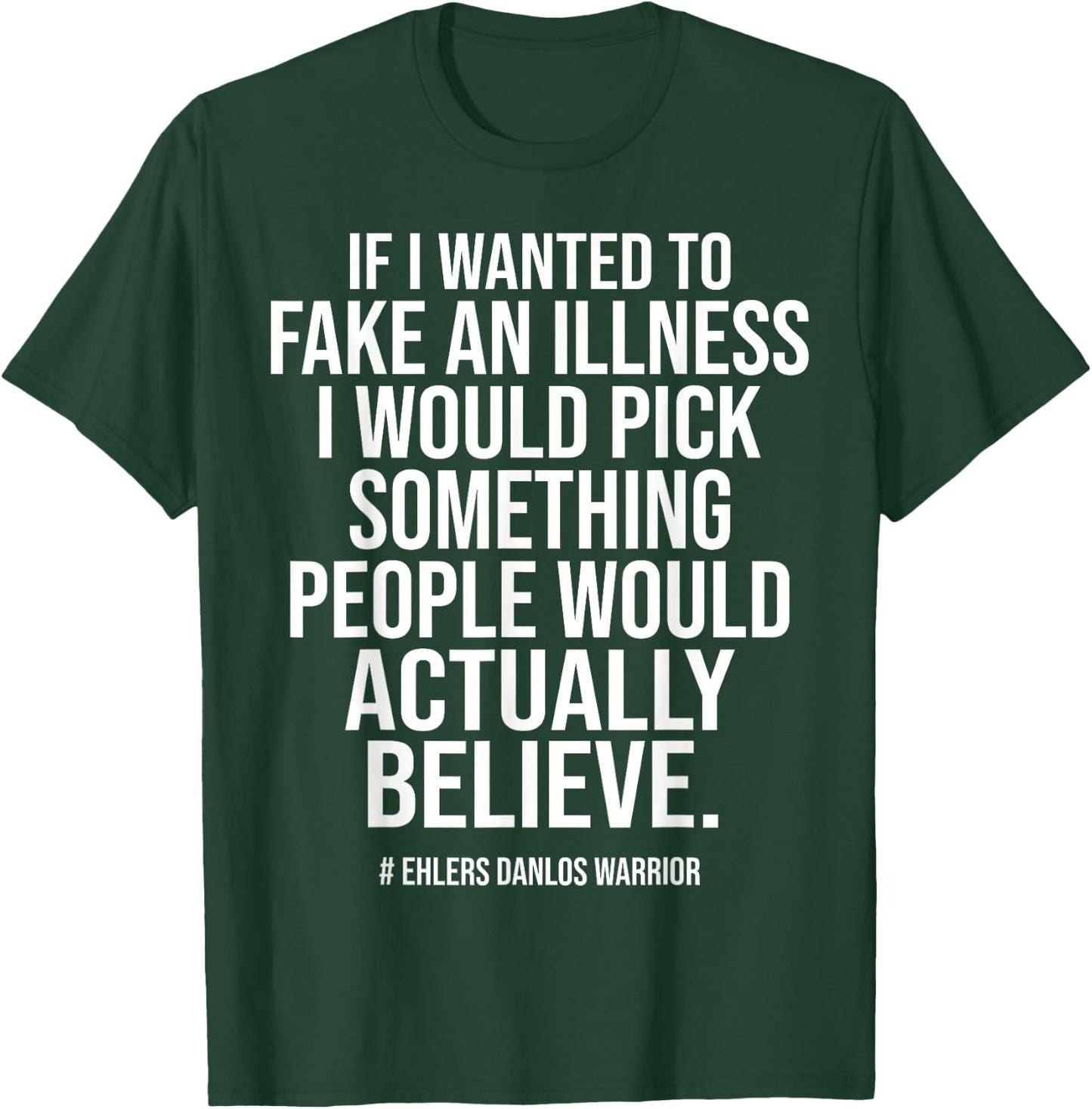 Ehlers Danlos Syndrome Funny T-Shirt - T-Shirt | Forest