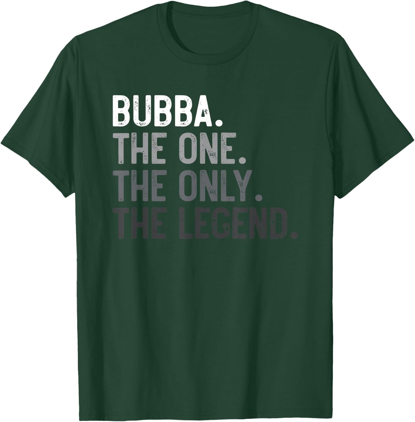 Bubba One Only Legend Father's Day for Brother Bubba T-Shirt - T-Shirt | Forest
