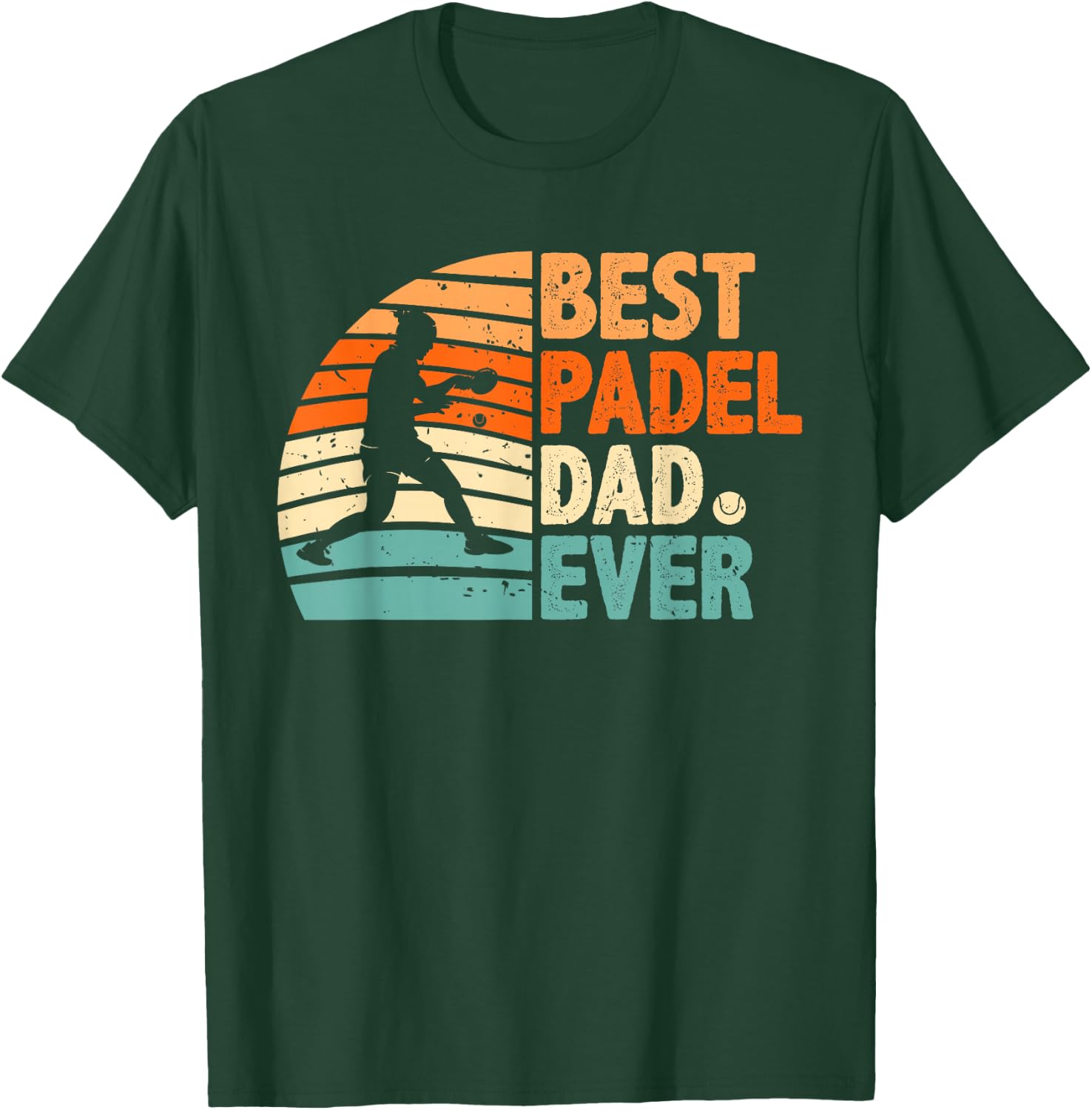 "Best Padel Dad Ever" for Father's Day T-Shirt - T-Shirt | Forest
