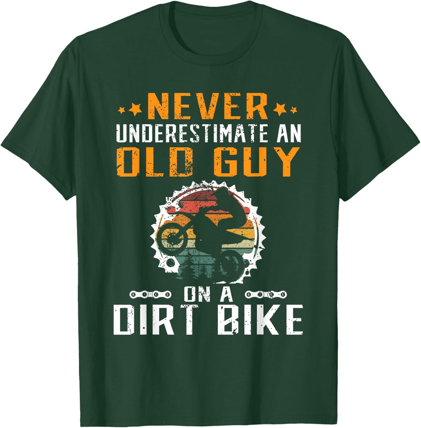 Never Underestimate an Old Guy on an Dirt Bike T-Shirt - T-Shirt | Forest