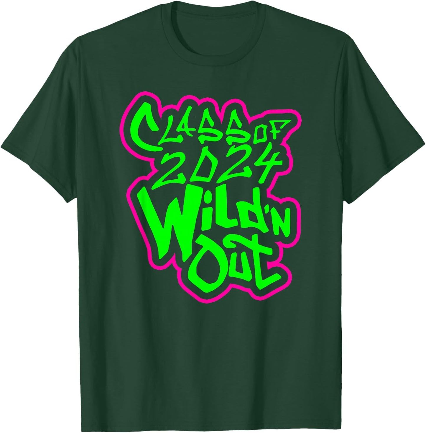 Class of 2024 Wild'n Out T-Shirt - T-Shirt | Forest