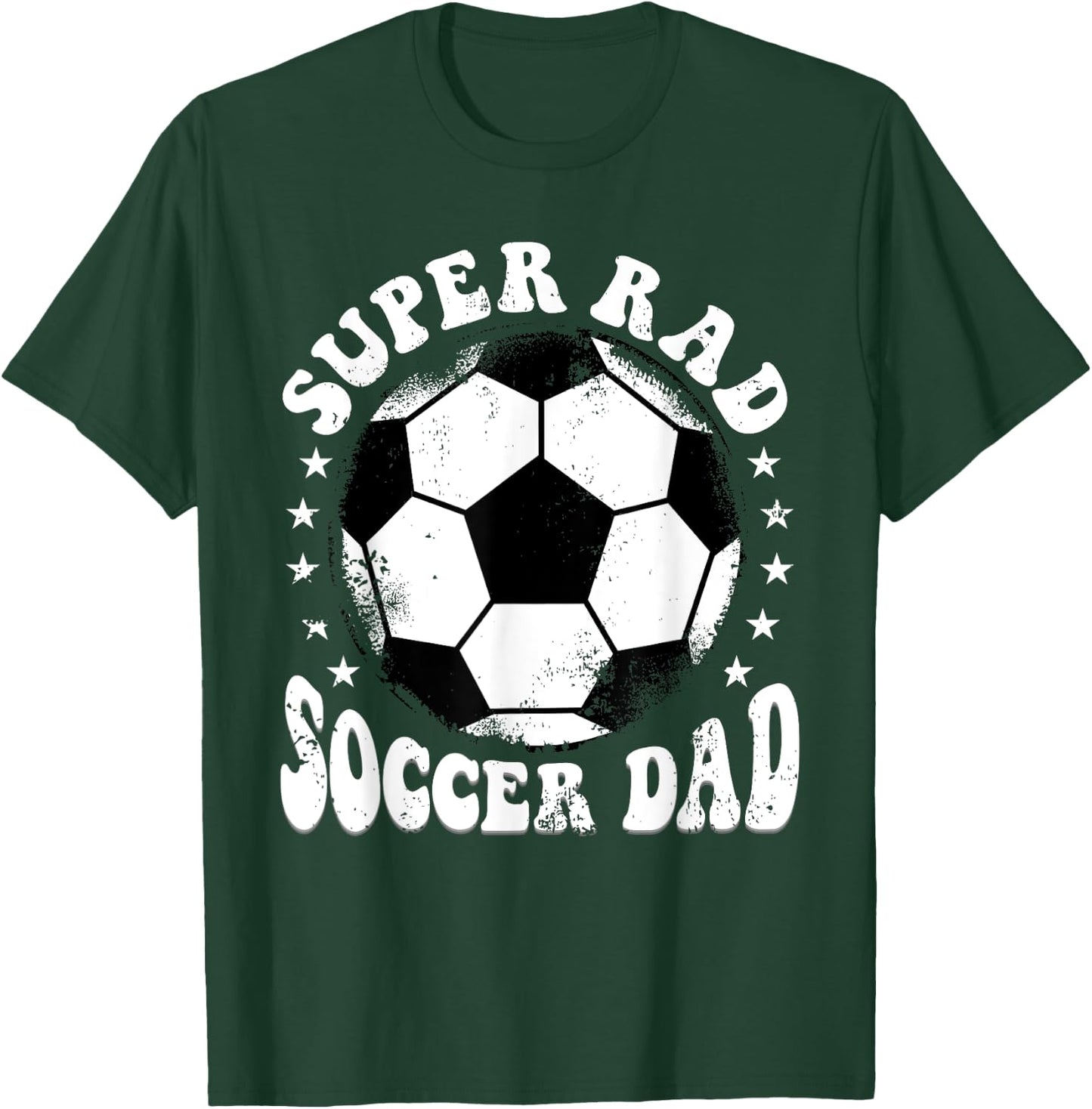 Super Rad Soccer Dad T-Shirt - T-Shirt | Forest