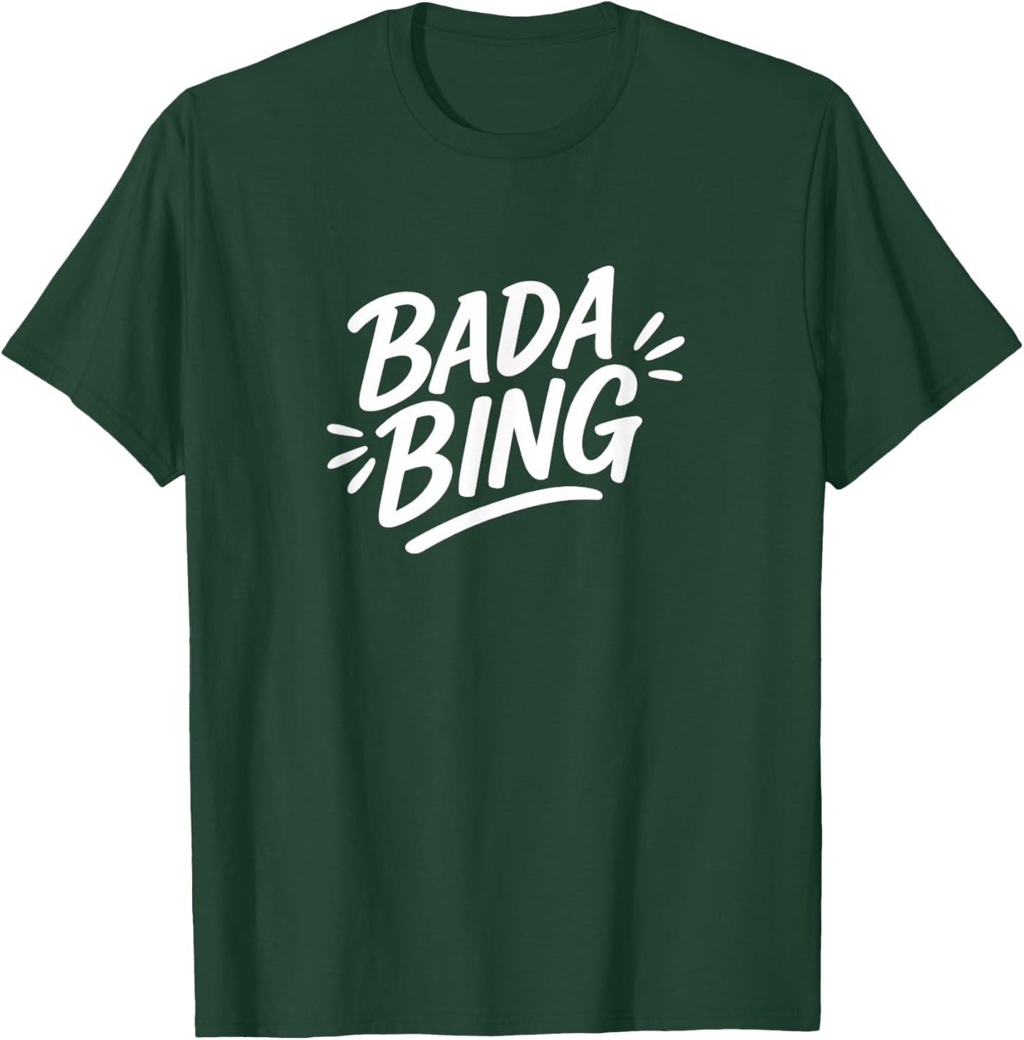 Bada Bing T-Shirt - T-Shirt | Forest