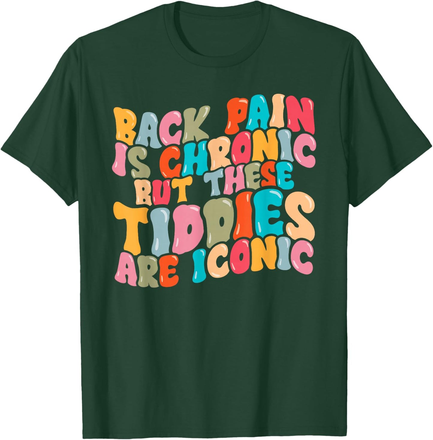 Funny Back Pain Is Chronic But This , black T-Shirt - T-Shirt | Forest
