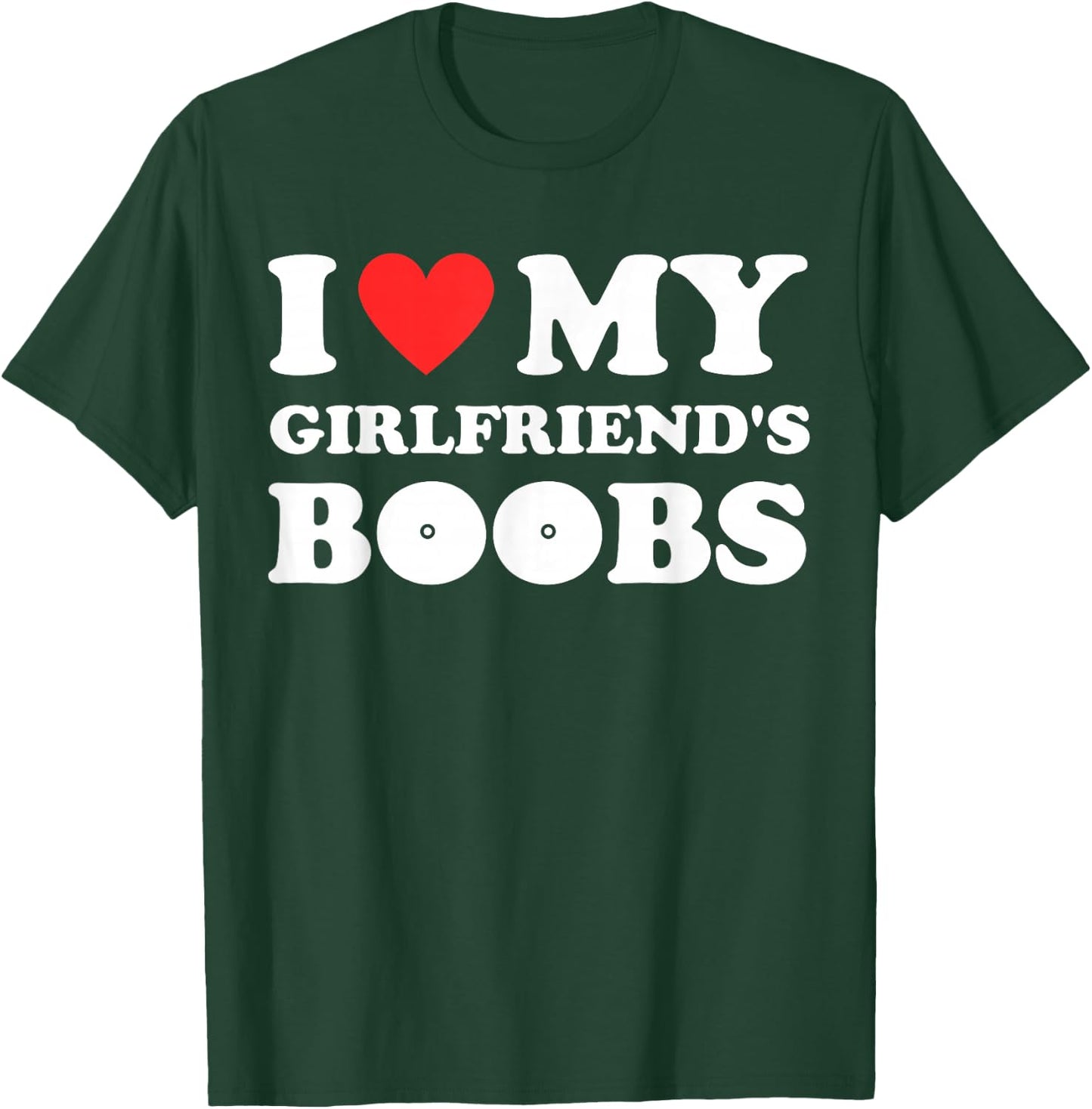 I love my girlfriend's funny tits with red and hot breasts heart shaped T-Shirt - T-Shirt | Forest