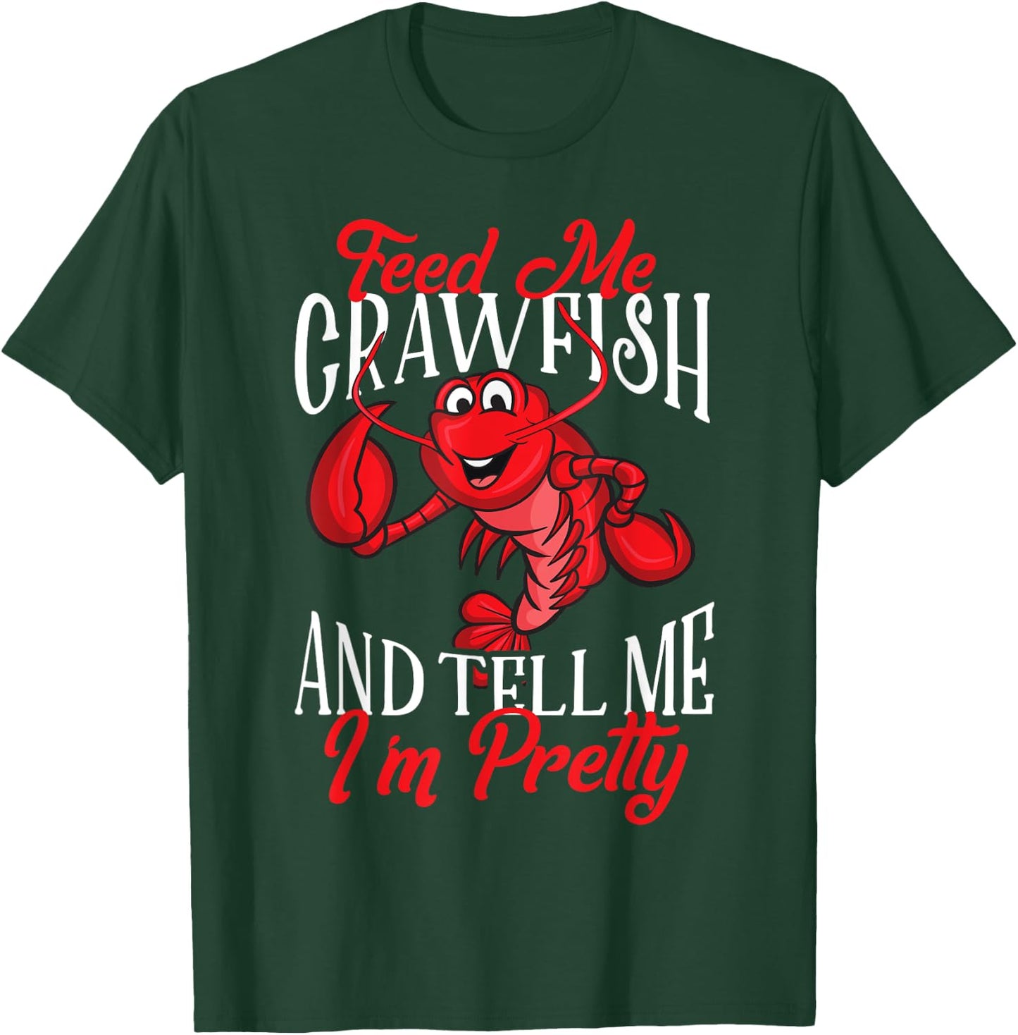 Funny Crawfish Design Men Seafood Crawfish Lover T-Shirt - T-Shirt | Forest