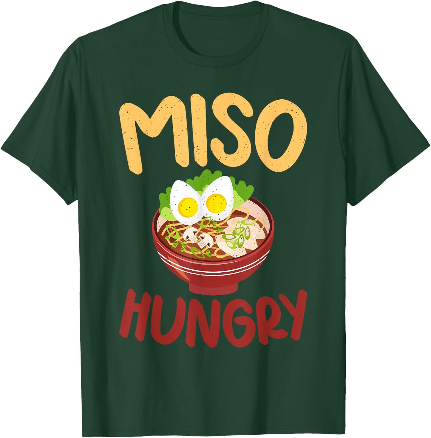 Miso Hungry Soup Lover T-Shirt - T-Shirt | Forest