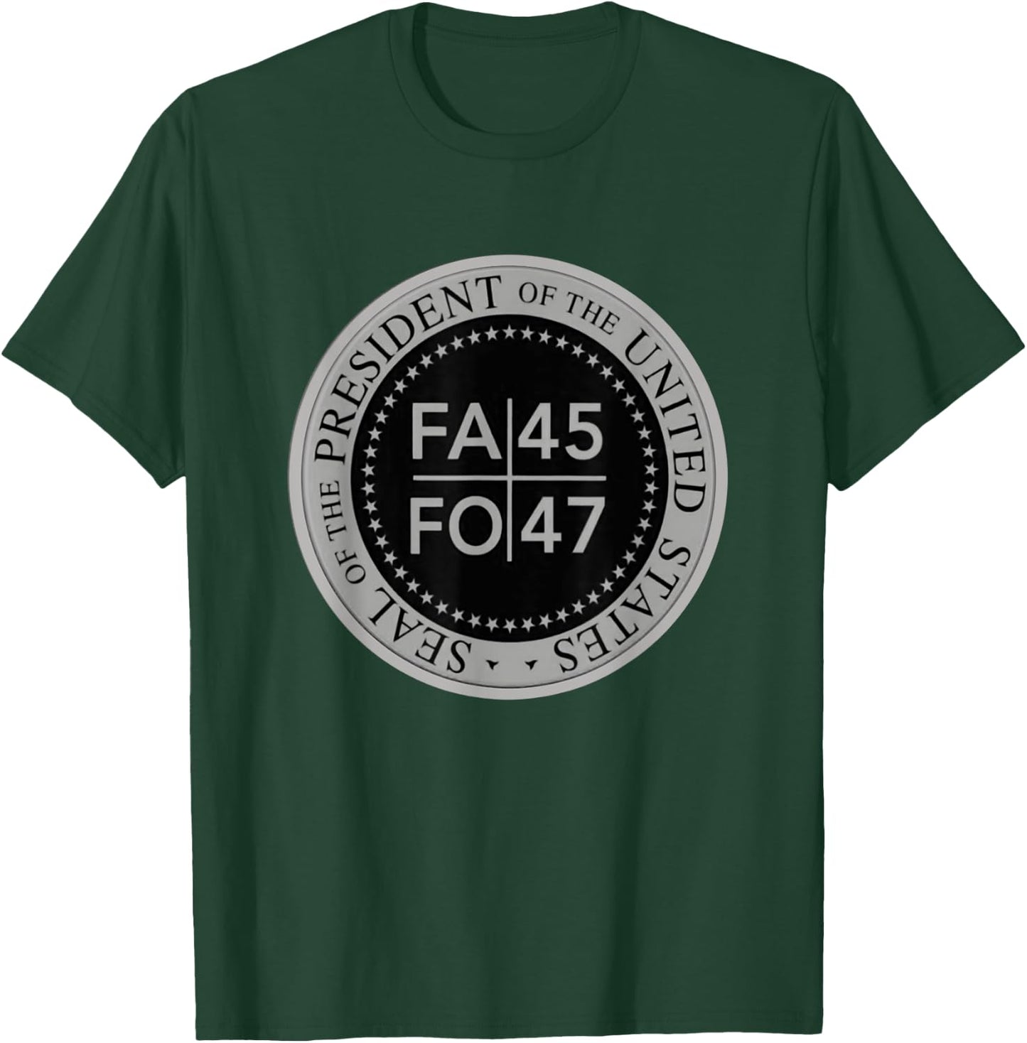 Funny! FAFO 45 47 President FA FO USA Funny Around Find Out T-Shirt - T-Shirt | Forest
