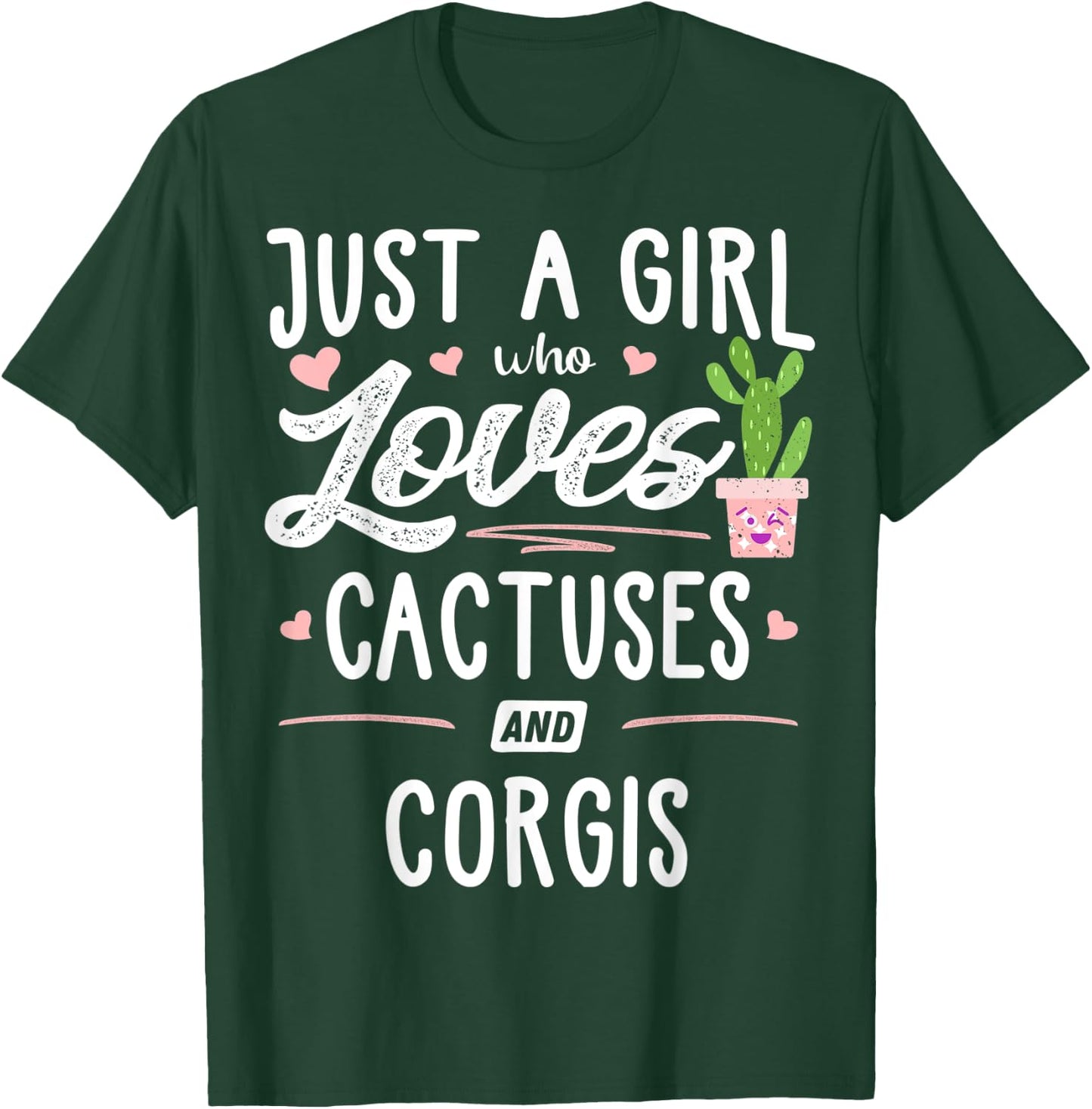 Just A Girl Who Loves Cactuses And Corgis Gift Cactus T-Shirt - T-Shirt | Forest