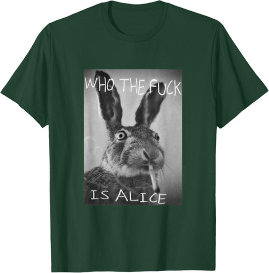 #snirt - Funny with rabbit on who is Alice? T-Shirt - T-Shirt | Forest