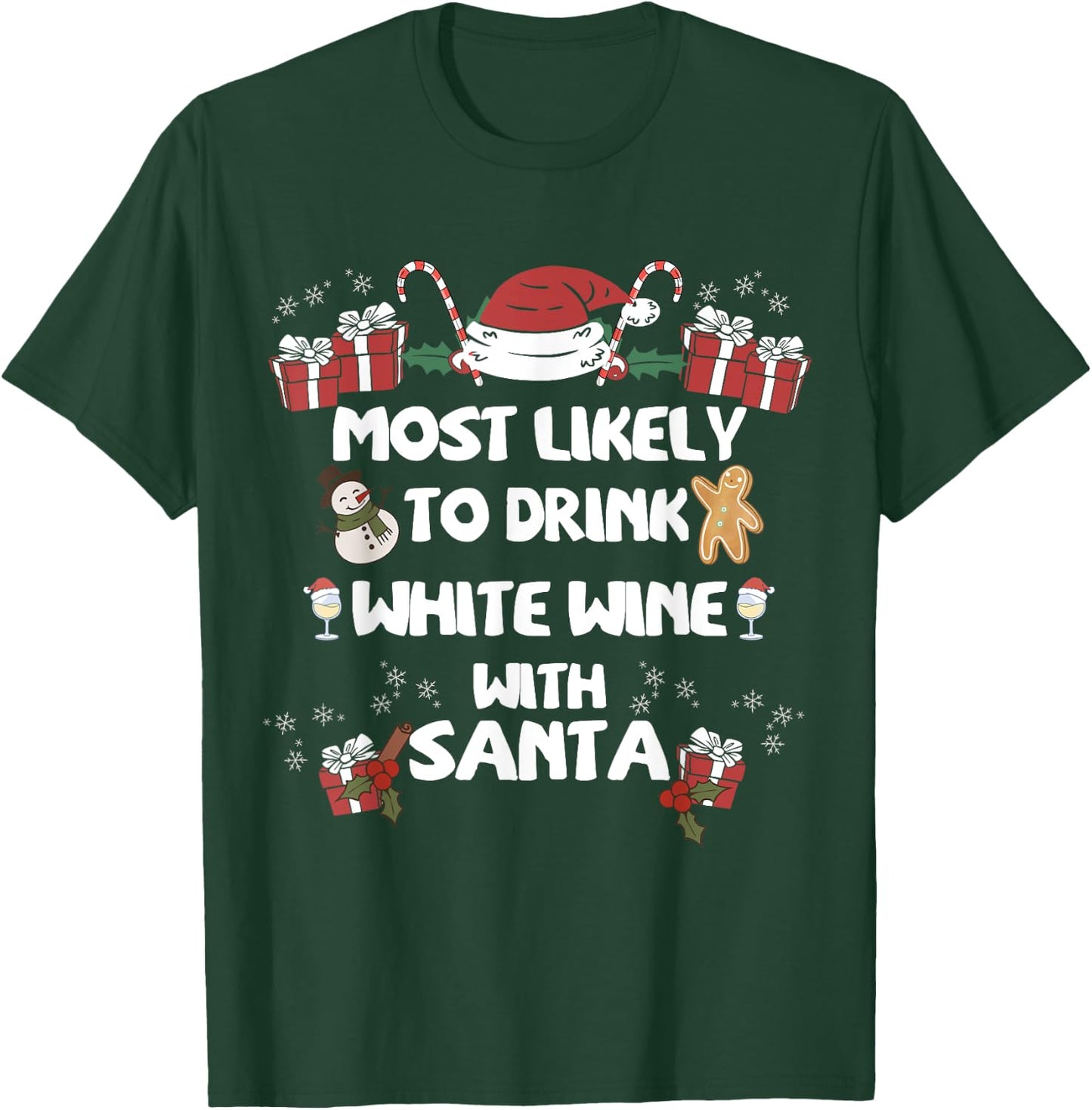 Most Likely to Drink WHITE Wine with Santa Christmas family T-Shirt - T-Shirt | Forest