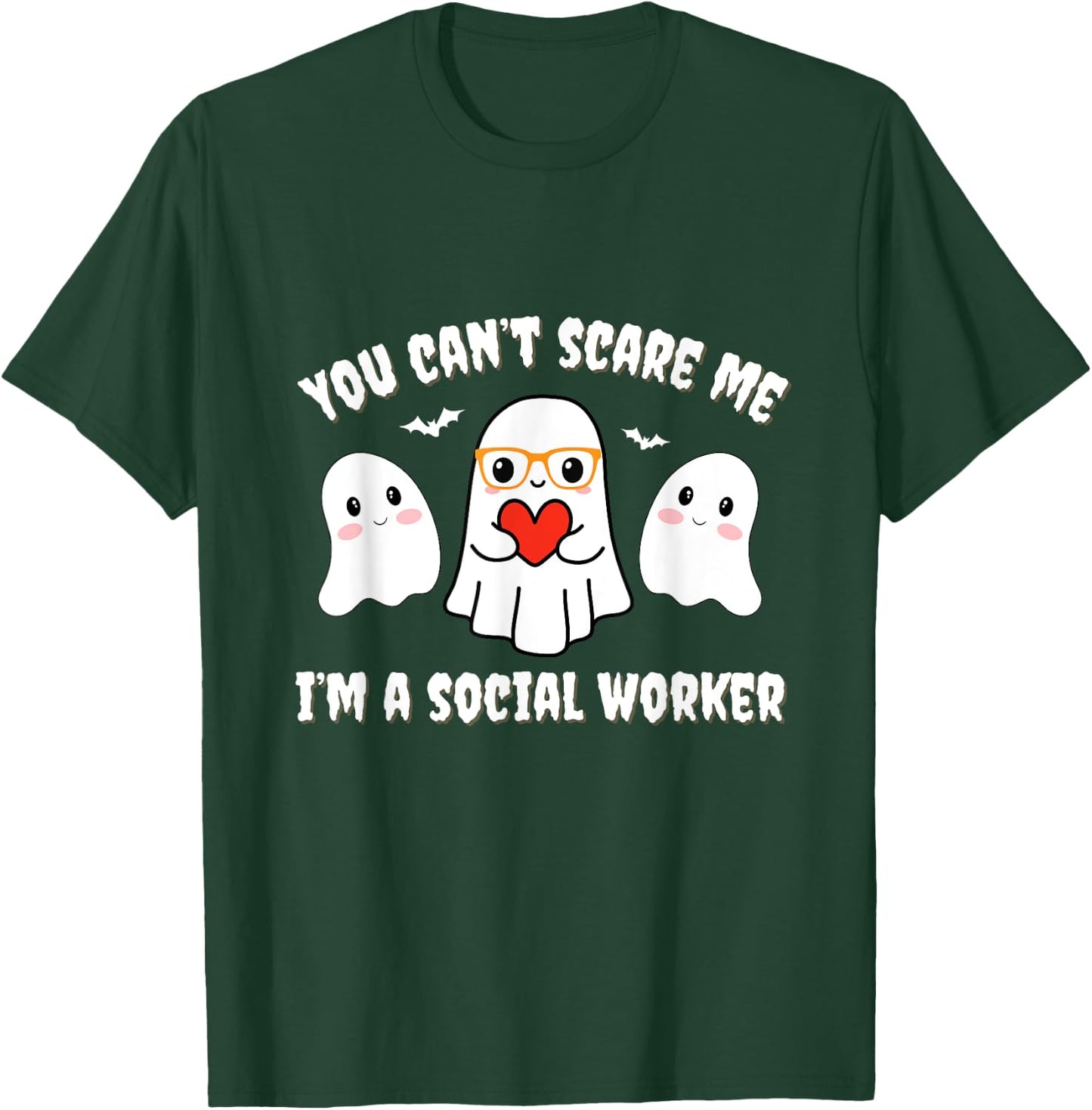 You Can’t Scare Me I’m a Social Worker Halloween Ghost Funny T-Shirt - T-Shirt | Forest