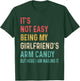 It's Not Easy Being My Girlfriend's Arm Candy Here I Am T-Shirt - T-Shirt | Forest