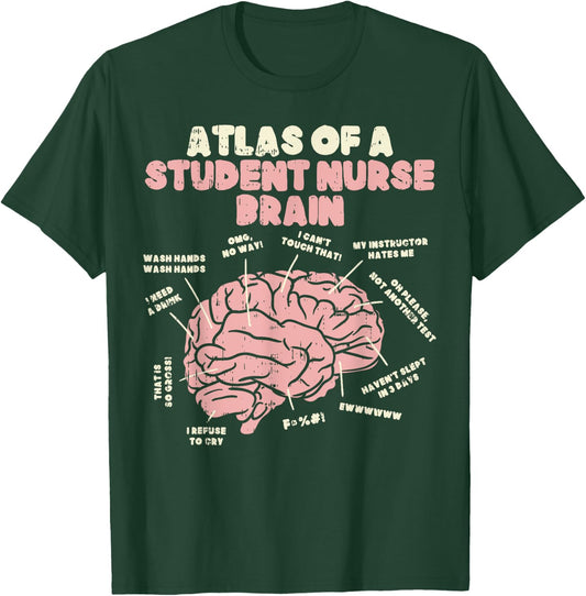 Atlas Of Student Nurse Brain Funny Nursing School Women Gift T-Shirt - T-Shirt | Forest