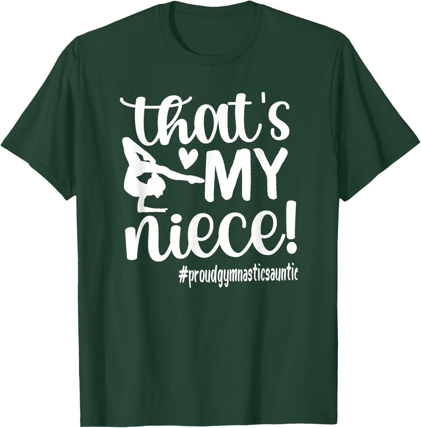 That's My Niece Gymnastics Aunt Of Gymnast Auntie T-Shirt - T-Shirt | Forest