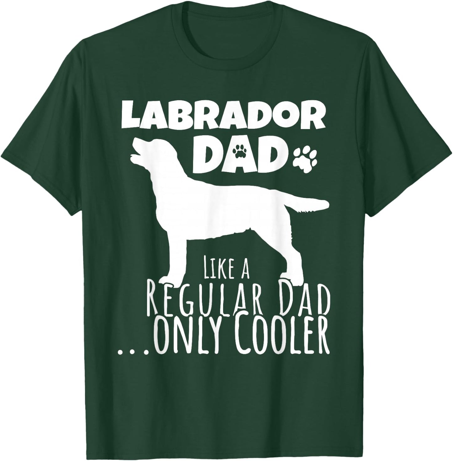 Funny Labrador Dad Dog Men Women Kids T-Shirt - T-Shirt | Forest