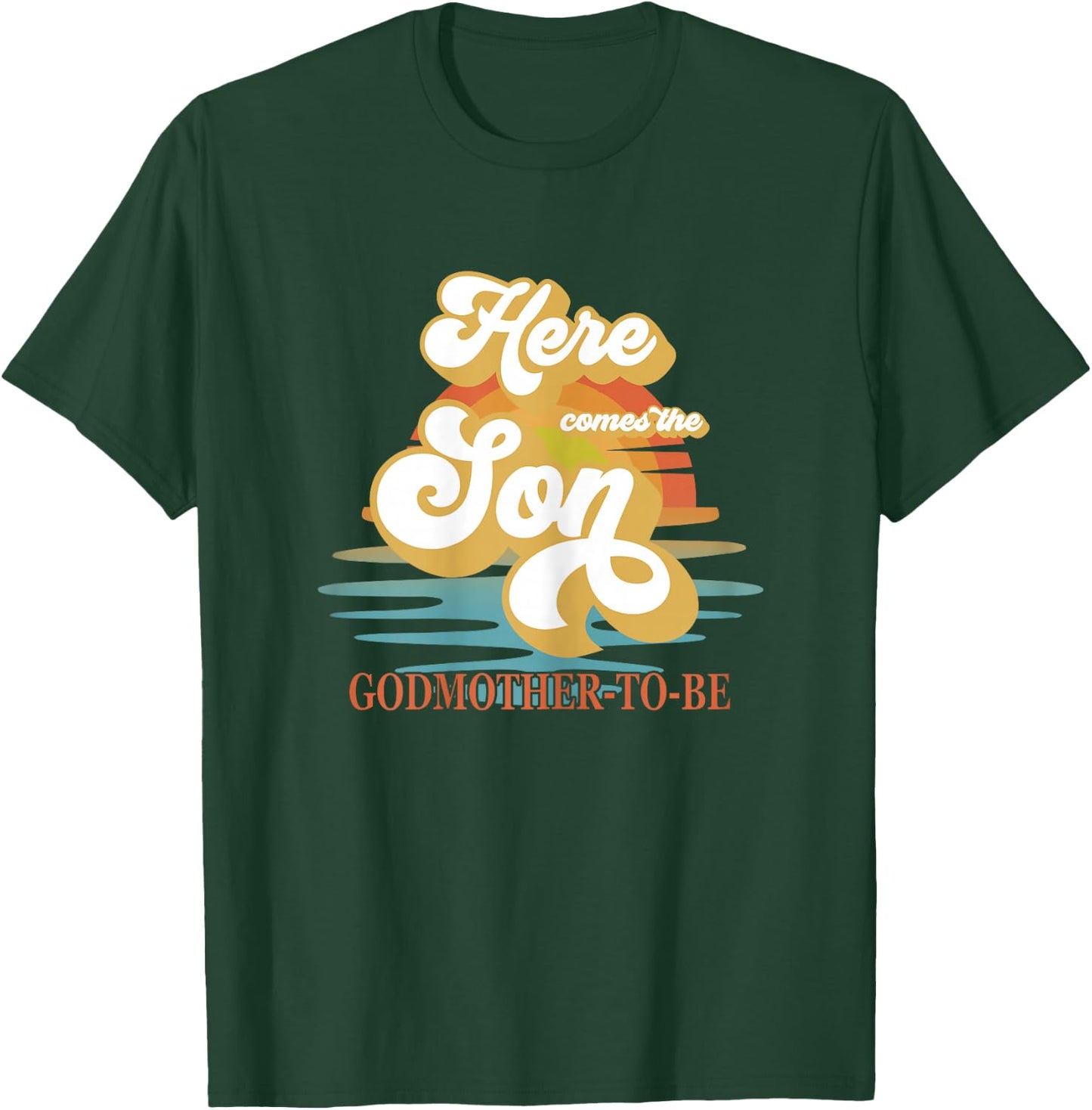Godmother Here Comes The Son Baby Shower Family Matching T-Shirt - T-Shirt | Forest