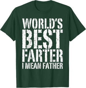 World's Best Farter I Mean Father Shirt Men Fathers Day T-Shirt - T-Shirt | Forest