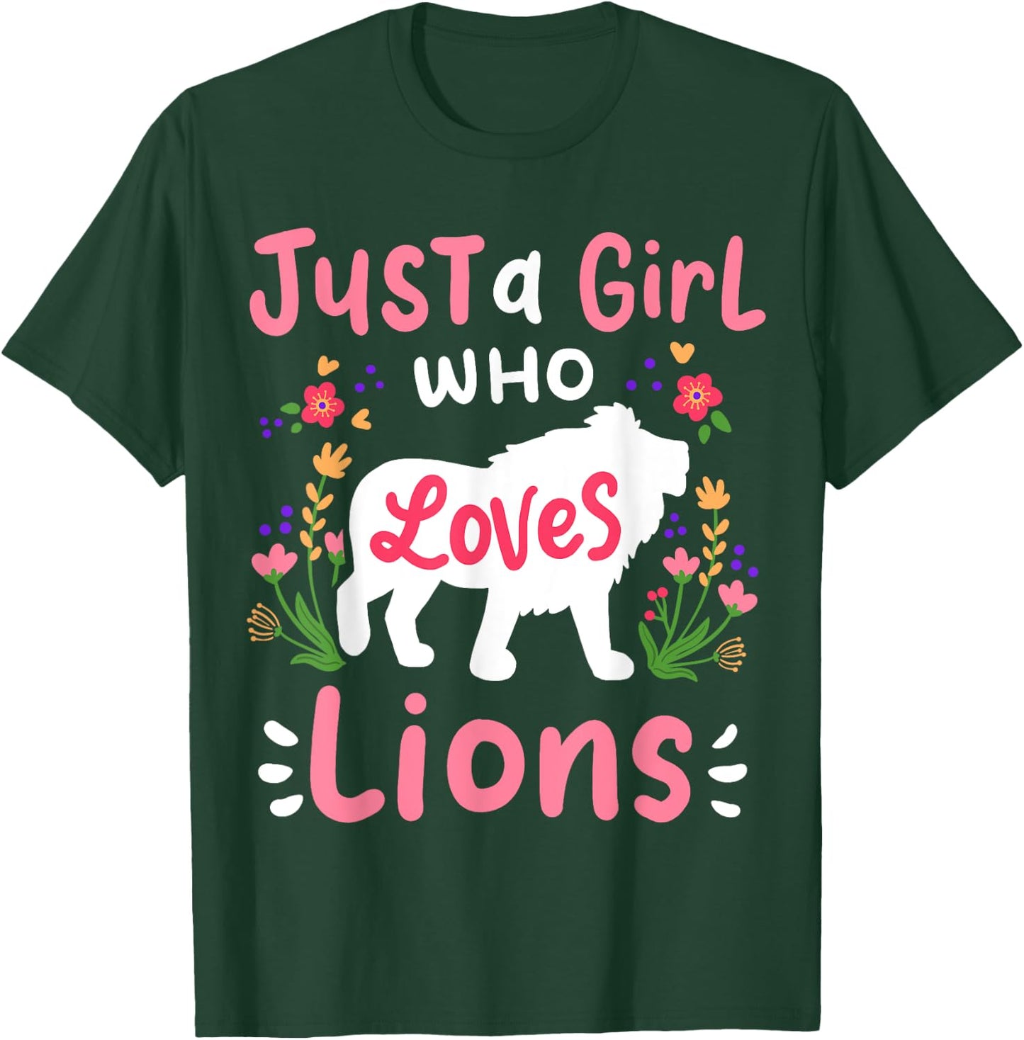 Lion Just A Girl Who Loves Lions Gift Lion Lovers T-Shirt - T-Shirt | Forest