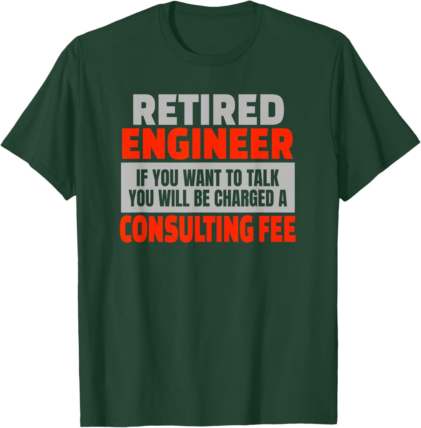 Retired Engineer Funny Retirement Party Humor T-Shirt - T-Shirt | Forest