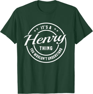 Henry Custom Name It's a Henry Thing You Wouldn't Understand T-Shirt - T-Shirt | Forest