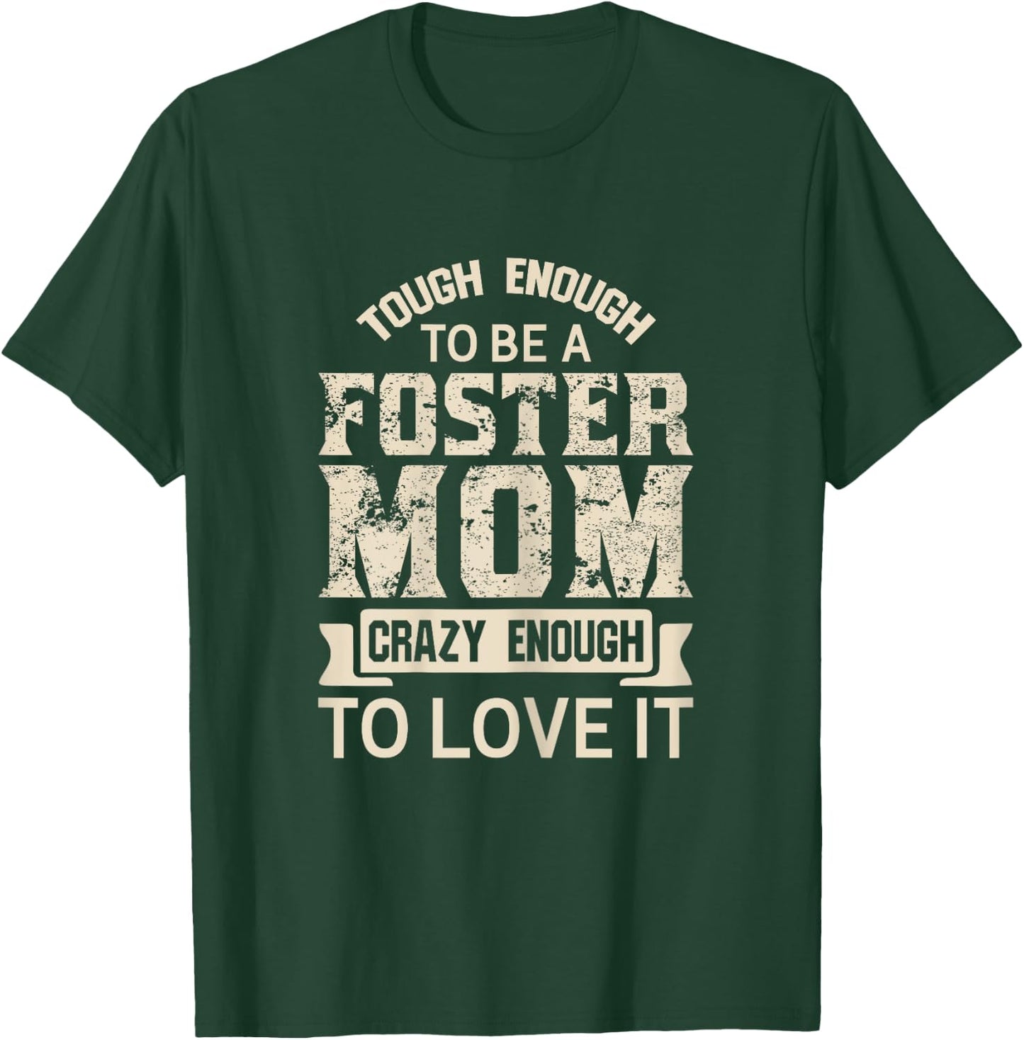 Tough Foster Mom Crazy Love Adoption Family & T Shirt Design T-Shirt - T-Shirt | Forest