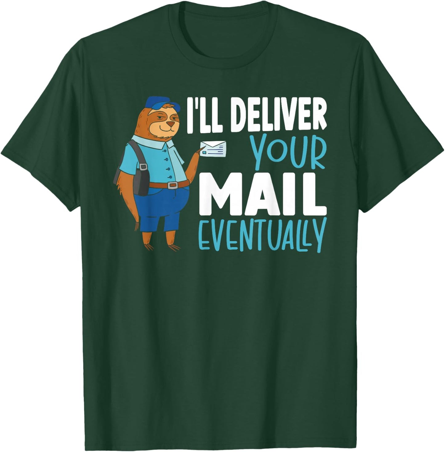 Postal Worker Post Office Clerk Mail Carrier Sloth Mailman T-Shirt - T-Shirt | Forest