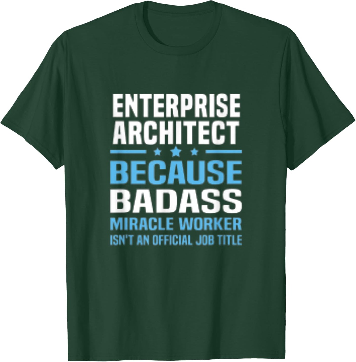 Enterprise Architect T-Shirt - T-Shirt | Forest
