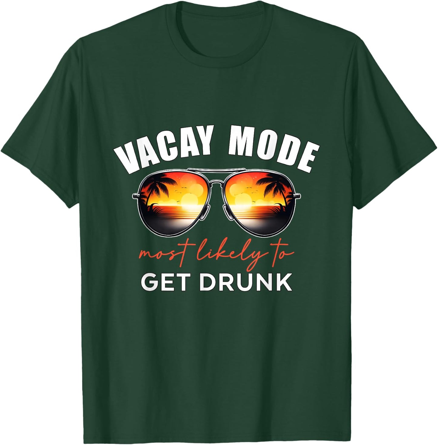 Retro Vacay Mode Most Likely To Get Drunk Summer Vacation T-Shirt - T-Shirt | Forest