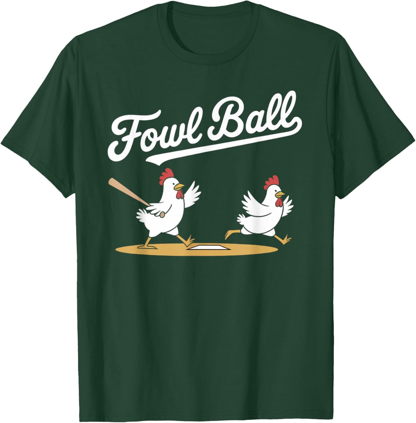 Fowl Ball Funny Chicken Baseball Pun T-Shirt - T-Shirt | Forest