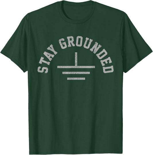 Funny Electrician Stay Grounded Electrical Engineer Gift T-Shirt - T-Shirt | Forest