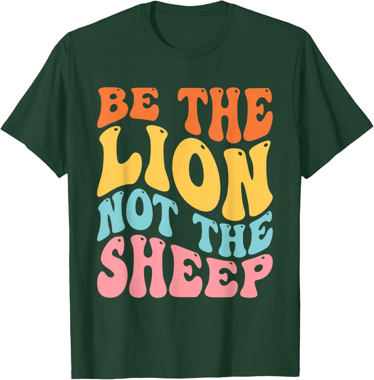 Be The Lion Not The Sheep Motivational Patriotic Lion T-Shirt - T-Shirt | Forest