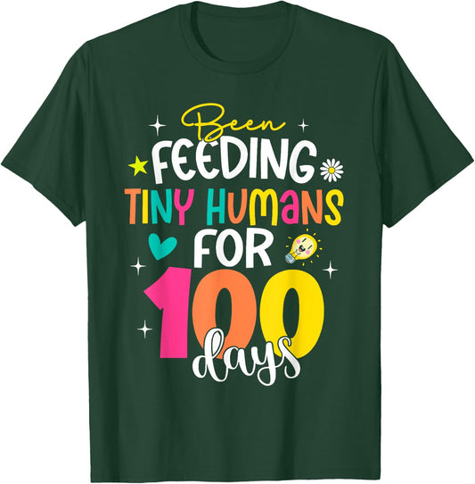 Been Feeding Tiny Humans 100 Days School Lunch Lady Cook T-Shirt - T-Shirt | Forest