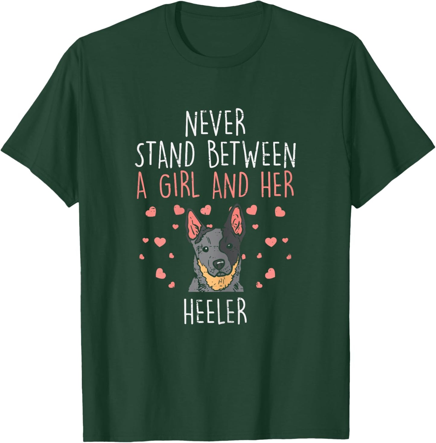 Never Stand Girl And Heeler Funny Red Blue Cattle Dog Gift T-Shirt - T-Shirt | Forest