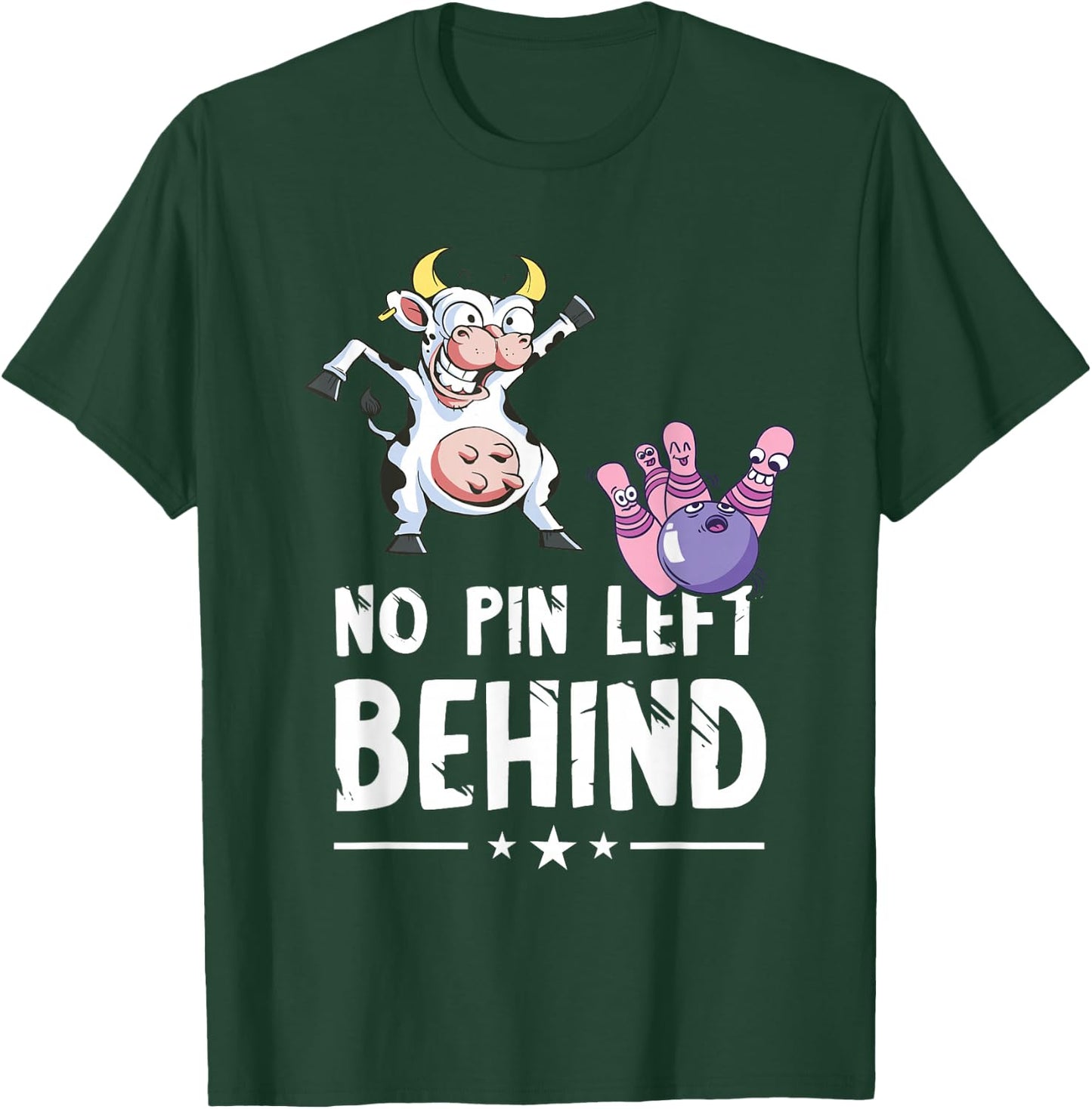 Funny Bowling Cow Bowler No Pin Left Behind Bowling Team T-Shirt - T-Shirt | Forest