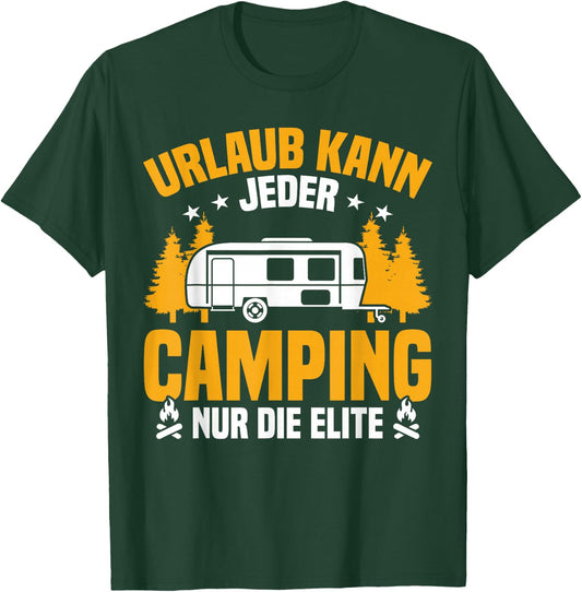 Motorhome Vacation Kann Jeder Camping Die Elite Camper , black T-Shirt - T-Shirt | Forest