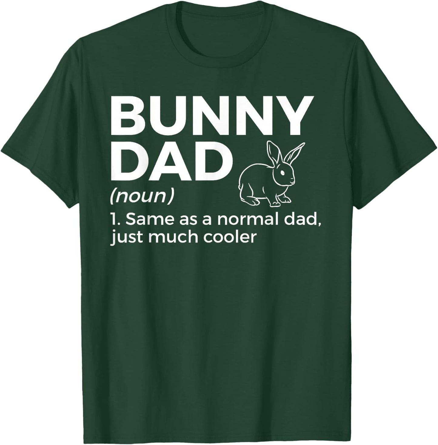 Bunny Dad Definition Rabbit Lover T-Shirt - T-Shirt | Forest