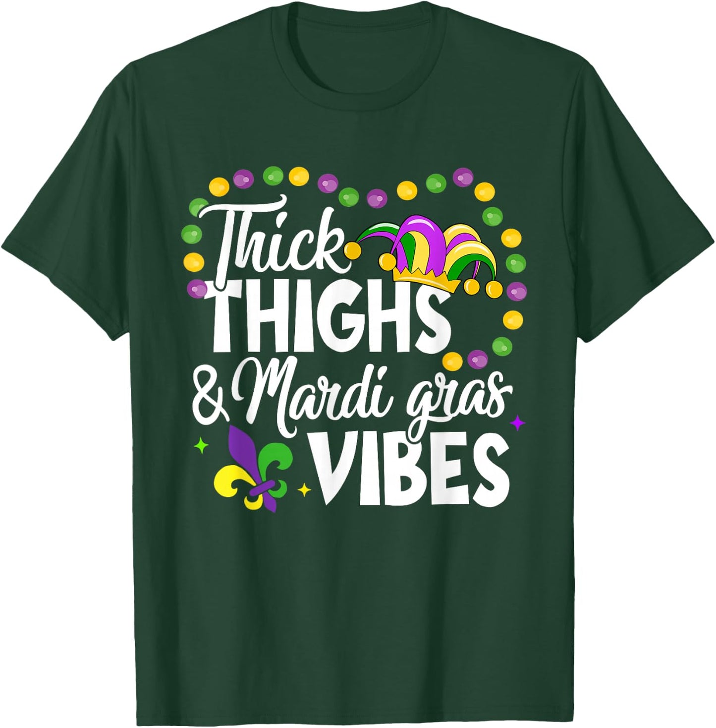 Thick Thighs Mardi Gras Vibes Fleur De Lis Mardi Gras Vibes T-Shirt - T-Shirt | Forest