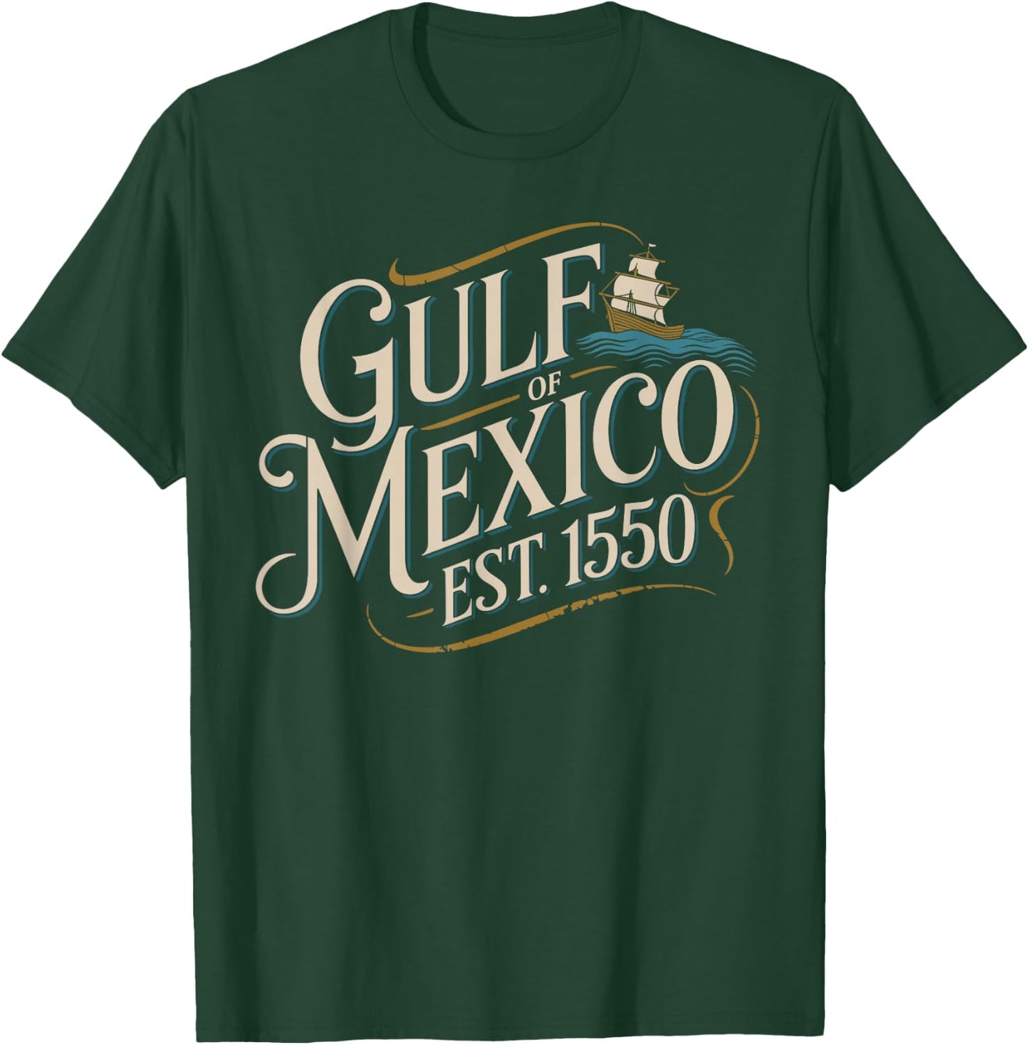 Gulf of Mexico Since 1550 T-Shirt - T-Shirt | Forest