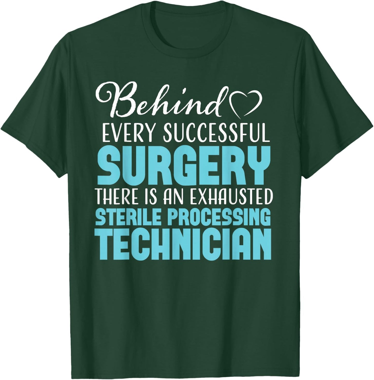 Sterile Processing Technician Medical Funny Sarcastic SPD T-Shirt - T-Shirt | Forest