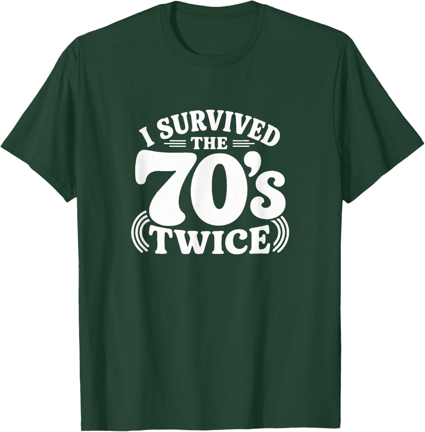 I Survived The 70's Twice T-Shirt - T-Shirt | Forest