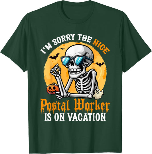 Sorry The Nice Postal Worker Is On Vacation Halloween T-Shirt - T-Shirt | Forest